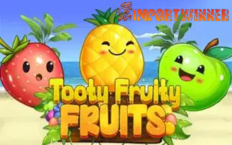 Game slot Tooty Fruity Fruits Review